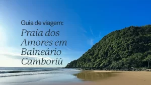 Vista da Praia dos Amores em Balneário Camboriú